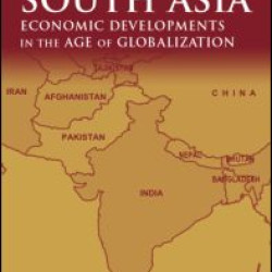 India and South Asia: Economic Developments in the Age of Globalization India and South Asia: Economic Developments in the Age of Globalization