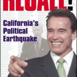 Recall!: California's Political Earthquake