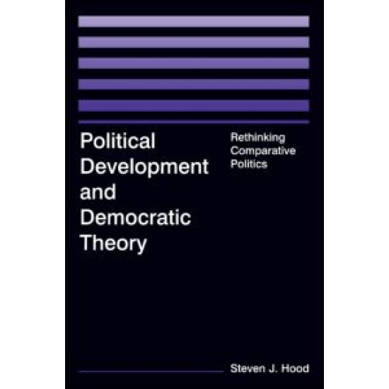 Political Development and Democratic Theory: Rethinking Comparative Politics