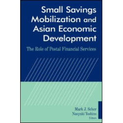 Small Savings Mobilization and Asian Economic Development Small Savings Mobilization and Asian Economic Development
