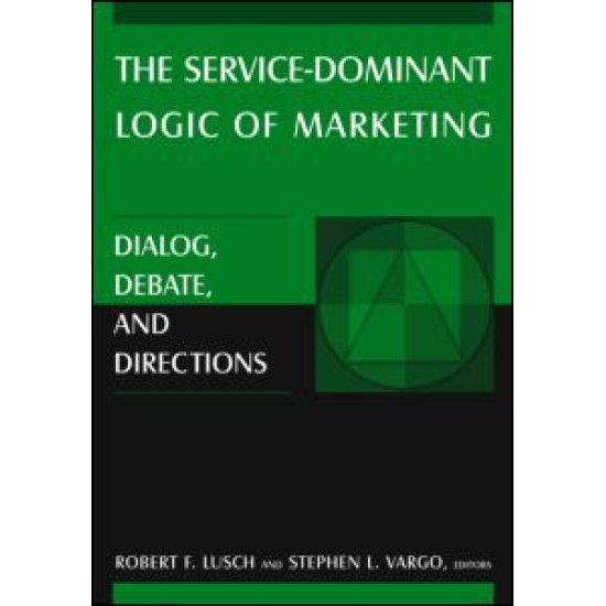 The Service-Dominant Logic of Marketing