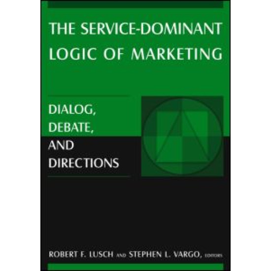 The Service-Dominant Logic of Marketing The Service-Dominant Logic of Marketing