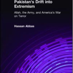Pakistan's Drift into Extremism: Allah, the Army, and America's War on Terror