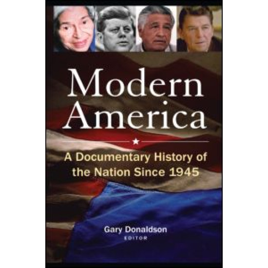 Modern America: A Documentary History of the Nation Since 1945