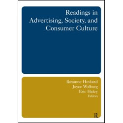 Readings in Advertising, Society, and Consumer Culture Readings in Advertising, Society, and Consumer Culture