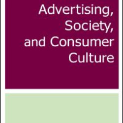Advertising, Society, and Consumer Culture