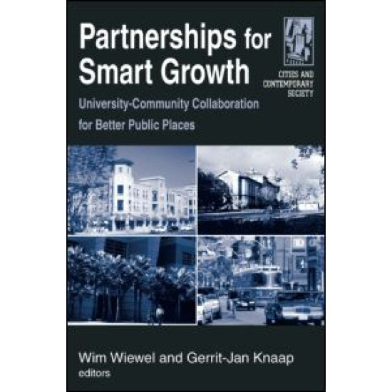 Partnerships for Smart Growth: University-Community Collaboration for Better Public Places Partnerships for Smart Growth: University-Community Collaboration for Better Public Places