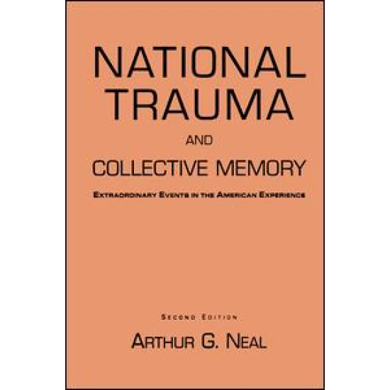 National Trauma and Collective Memory National Trauma and Collective Memory