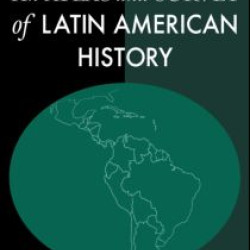 An Atlas and Survey of Latin American History