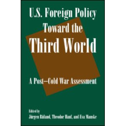 U.S. Foreign Policy Toward the Third World: A Post-cold War Assessment