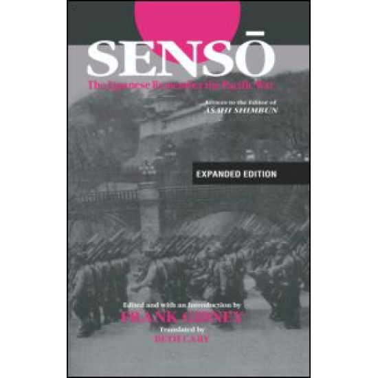Senso: The Japanese Remember the Pacific War Senso: The Japanese Remember the Pacific War