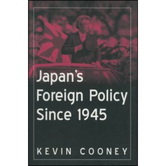 Japan's Foreign Policy Since 1945 Japan's Foreign Policy Since 1945