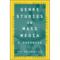 Genre Studies in Mass Media: A Handbook Genre Studies in Mass Media: A Handbook