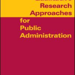 Qualitative Research Approaches for Public Administration