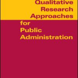 Qualitative Research Approaches for Public Administration