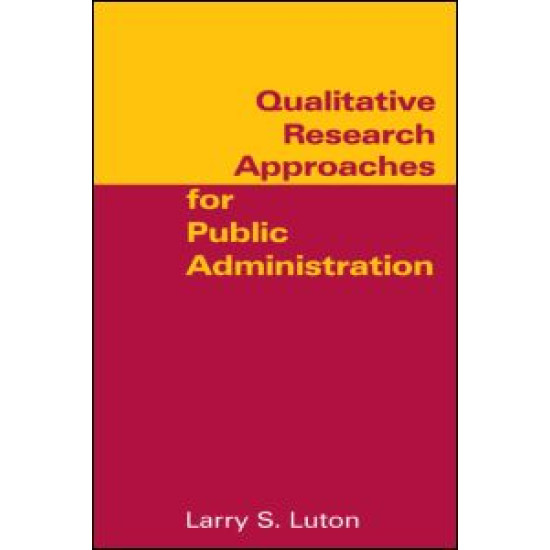 Qualitative Research Approaches for Public Administration