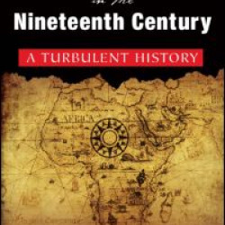 Africa and the Africans in the Nineteenth Century: A Turbulent History Africa and the Africans in the Nineteenth Century: A Turbulent History
