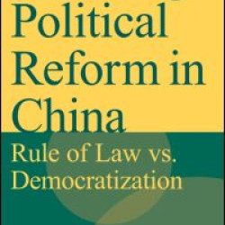 Debating Political Reform in China: Rule of Law vs. Democratization Debating Political Reform in China: Rule of Law vs. Democratization