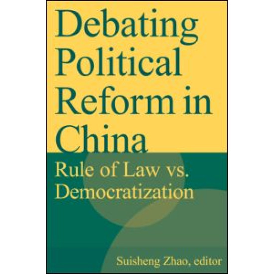 Debating Political Reform in China: Rule of Law vs. Democratization Debating Political Reform in China: Rule of Law vs. Democratization
