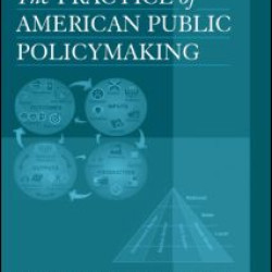 The Practice of American Public Policymaking The Practice of American Public Policymaking
