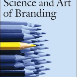 The Science and Art of Branding The Science and Art of Branding