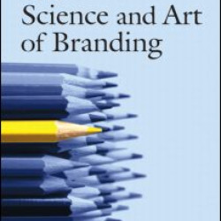 The Science and Art of Branding The Science and Art of Branding