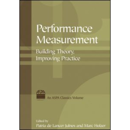 Performance Measurement: Building Theory, Improving Practice Performance Measurement: Building Theory, Improving Practice
