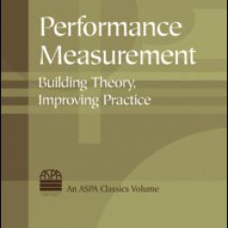 Performance Measurement: Building Theory, Improving Practice Performance Measurement: Building Theory, Improving Practice