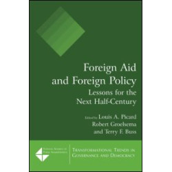 Foreign Aid and Foreign Policy: Lessons for the Next Half-century Foreign Aid and Foreign Policy: Lessons for the Next Half-century