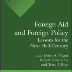 Foreign Aid and Foreign Policy: Lessons for the Next Half-century Foreign Aid and Foreign Policy: Lessons for the Next Half-century