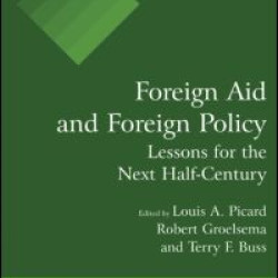 Foreign Aid and Foreign Policy: Lessons for the Next Half-century Foreign Aid and Foreign Policy: Lessons for the Next Half-century