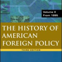 History of American Foreign Policy, Volume 2: From 1895