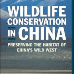 Wildlife Conservation in China: Preserving the Habitat of China's Wild West Wildlife Conservation in China: Preserving the Habitat of China's Wild West