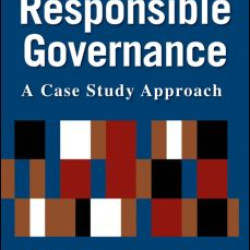 Responsible Governance: A Case Study Approach Responsible Governance: A Case Study Approach