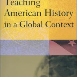 Teaching American History in a Global Context Teaching American History in a Global Context