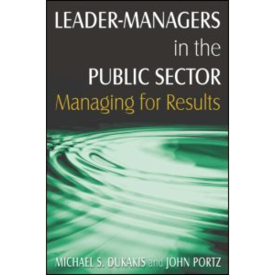 Leader-Managers in the Public Sector: Managing for Results