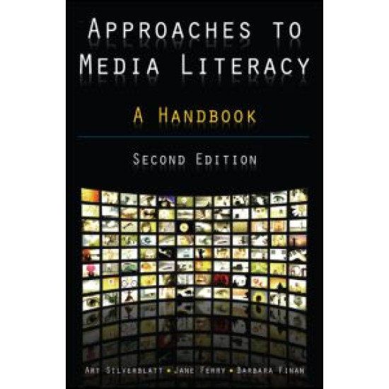 Approaches to Media Literacy: A Handbook