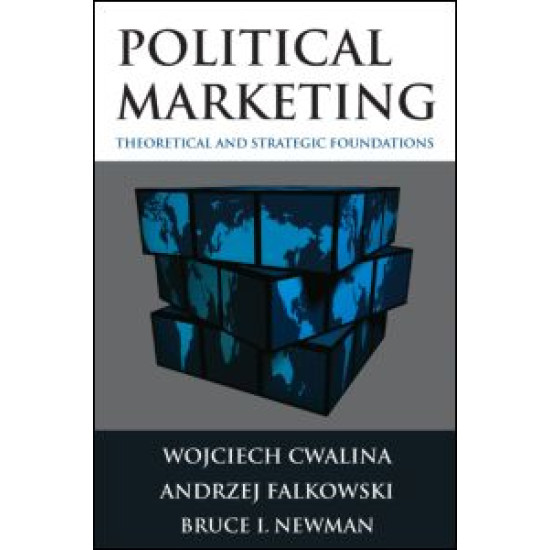Political Marketing: Theoretical and Strategic Foundations