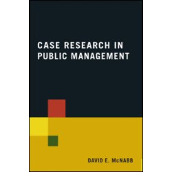 Case Research in Public Management Case Research in Public Management