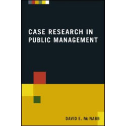 Case Research in Public Management Case Research in Public Management