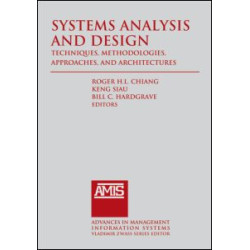 Systems Analysis and Design: Techniques, Methodologies, Approaches, and Architecture Systems Analysis and Design: Techniques, Methodologies, Approaches, and Architecture