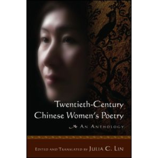 Twentieth-century Chinese Women's Poetry: An Anthology Twentieth-century Chinese Women's Poetry: An Anthology