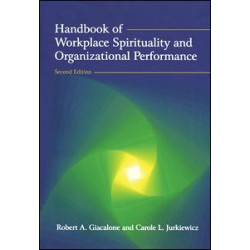 Handbook of Workplace Spirituality and Organizational Performance Handbook of Workplace Spirituality and Organizational Performance