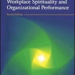 Handbook of Workplace Spirituality and Organizational Performance Handbook of Workplace Spirituality and Organizational Performance