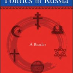 Religion and Politics in Russia: A Reader Religion and Politics in Russia: A Reader