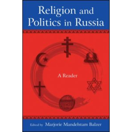 Religion and Politics in Russia: A Reader