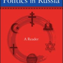 Religion and Politics in Russia: A Reader Religion and Politics in Russia: A Reader
