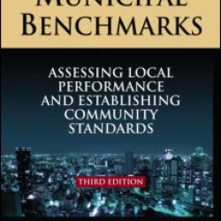 Municipal Benchmarks: Assessing Local Perfomance and Establishing Community Standards