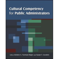 Cultural Competency for Public Administrators Cultural Competency for Public Administrators