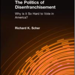 The Politics of Disenfranchisement: Why is it So Hard to Vote in America?